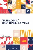 "Buffalo Bill" From Prairie To Palace