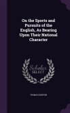 On the Sports and Pursuits of the English, As Bearing Upon Their National Character