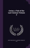 Cerise, a Tale of the Last Century Volume 3