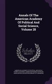 Annals Of The American Academy Of Political And Social Science, Volume 28