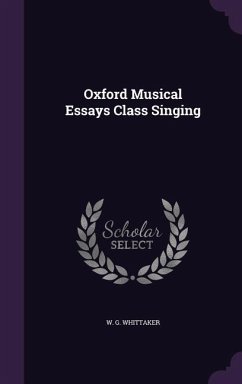 Oxford Musical Essays Class Singing - Whittaker, W G