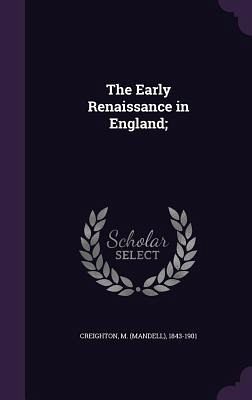 The Early Renaissance in England; The Early Renaissance in England;