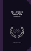 The Historical Reason Why: English History