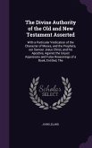 The Divine Authority of the Old and New Testament Asserted