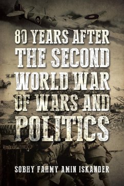 80 Years after the Second World War of Wars and Politics - Amin Iskander, Sobhy Fahmy