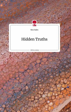 Hidden Truths. Life is a Story - story.one - Salex, Kou