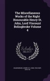 The Miscellaneous Works of the Right Honourable Henry St. John, Lord Viscount Bolingbroke Volume 4
