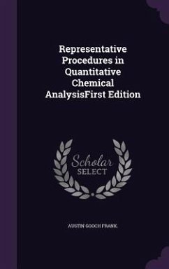 Representative Procedures in Quantitative Chemical AnalysisFirst Edition - Frank, Austin Gooch