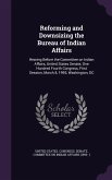 Reforming and Downsizing the Bureau of Indian Affairs