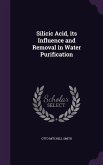 Silicic Acid, its Influence and Removal in Water Purification