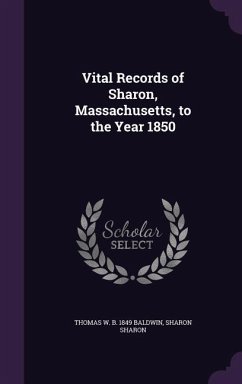 Vital Records of Sharon, Massachusetts, to the Year 1850 - Baldwin, Thomas W. B. 1849; Sharon, Sharon