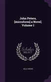 John Peters, [microform] a Novel; Volume 1