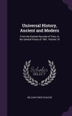 Universal History, Ancient and Modern: From the Earliest Records of Time, to the General Peace of 1801, Volume 18