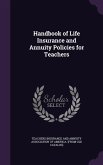 Handbook of Life Insurance and Annuity Policies for Teachers Handbook of Life Insurance and Annuity Policies for Teachers