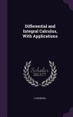 Differential and Integral Calculus, With Applications