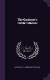 The Gardener's Pocket Manual