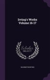 Irving's Works Volume 16-17
