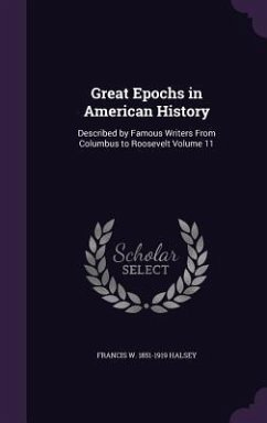 Great Epochs in American History - Halsey, Francis W