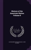 History of the American Nation Volume 8