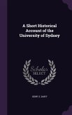 A Short Historical Account of the University of Sydney