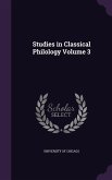 Studies in Classical Philology Volume 3