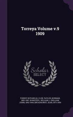Torreya Volume v.9 1909 - Club, Torrey Botanical; Taylor, Norman