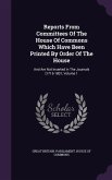 Reports From Committees Of The House Of Commons Which Have Been Printed By Order Of The House
