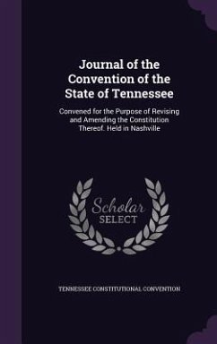 Journal of the Convention of the State of Tennessee - Convention, Tennessee Constitutional