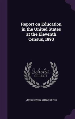 Report on Education in the United States at the Eleventh Census, 1890
