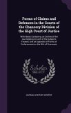 Forms of Claims and Defences in the Courts of the Chancery Division of the High Court of Justice: With Notes Containing an Outline of the law Relating