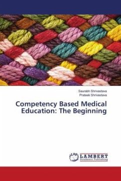 Competency Based Medical Education: The Beginning - Shrivastava, Saurabh;Shrivastava, Prateek