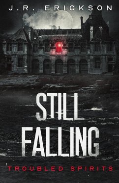 Still Falling - Erickson, J. R.
