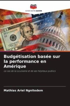 Budgétisation basée sur la performance en Amérique - Ngnitedem, Mathias Ariel