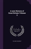 A new History of Great Britain Volume 2