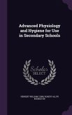 Advanced Physiology and Hygiene for Use in Secondary Schools
