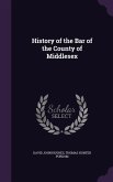 History of the Bar of the County of Middlesex