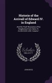 Historie of the Arrivall of Edward IV. in England