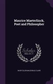 Maurice Maeterlinck, Poet and Philosopher