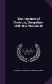 The Registers of Sheinton, Shropshire. 1658-1812 Volume 28