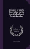 Elements of Useful Knowledge, for the Use of Schools and Private Families