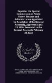 Report of the Special Commission on Public School Finance and Administration Appointed by Resolution of the General Assembly, Approved April 23, 1920.