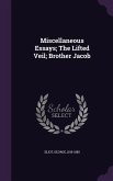Miscellaneous Essays; The Lifted Veil; Brother Jacob