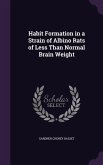 Habit Formation in a Strain of Albino Rats of Less Than Normal Brain Weight