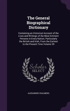 The General Biographical Dictionary - Chalmers, Alexander