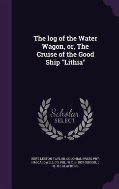 The log of the Water Wagon, or, The Cruise of the Good Ship 