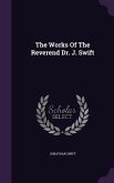 The Works Of The Reverend Dr. J. Swift