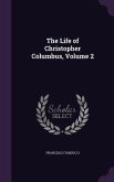 The Life of Christopher Columbus, Volume 2