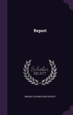 Report - Society, Indiana Colonization