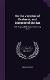 On the Varieties of Deafness, and Diseases of the Ear