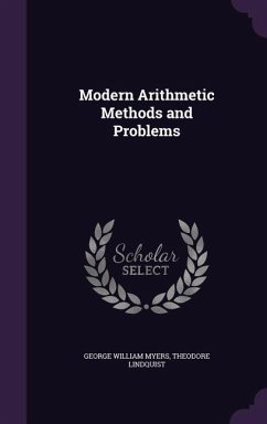 Modern Arithmetic Methods and Problems - Myers, George William; Lindquist, Theodore